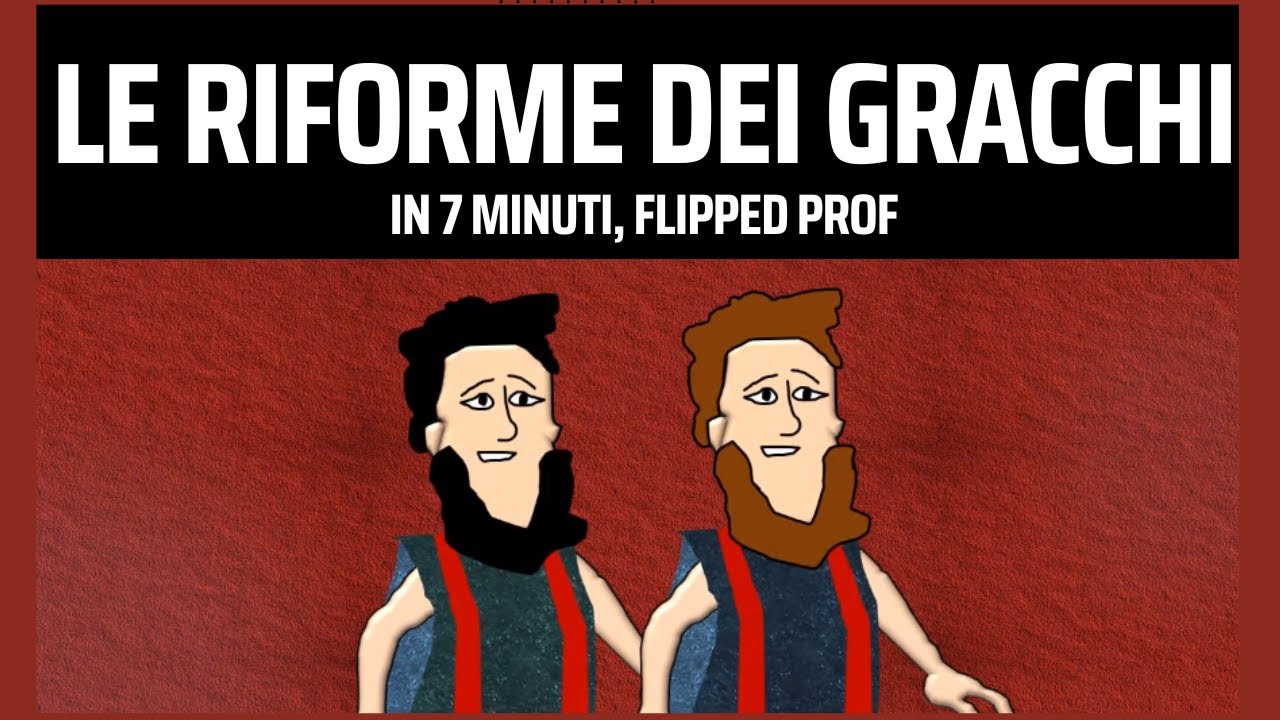 Le Riforme dei Gracchi in 7 minuti