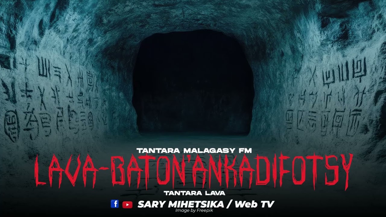TANTARA MALAGASY - LAVA-BATON'ANKADIFOTSY (Tantara MALAGASY FM) Tantara Lava