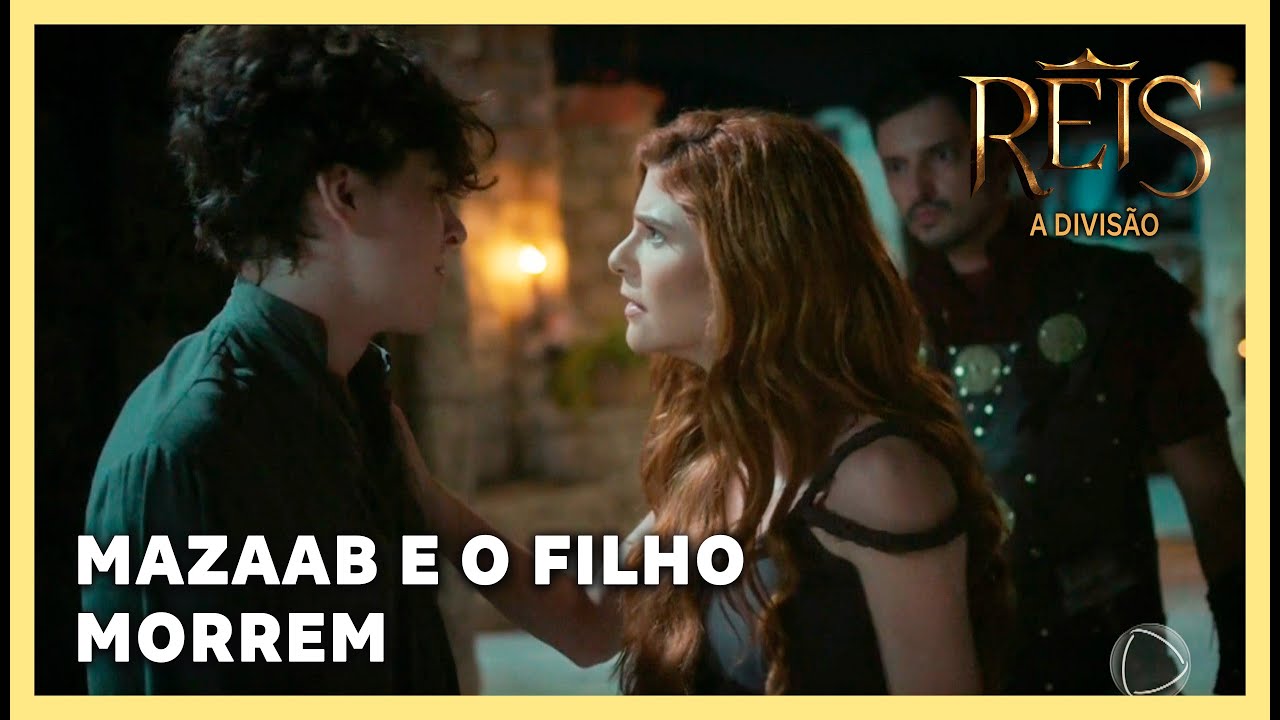NOVELA REIS: Mazaab e o filho morrem