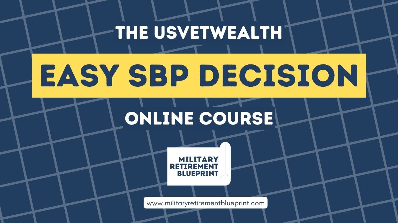 Military Survivor Benefit Program: How to Make the Easy SBP Decision
