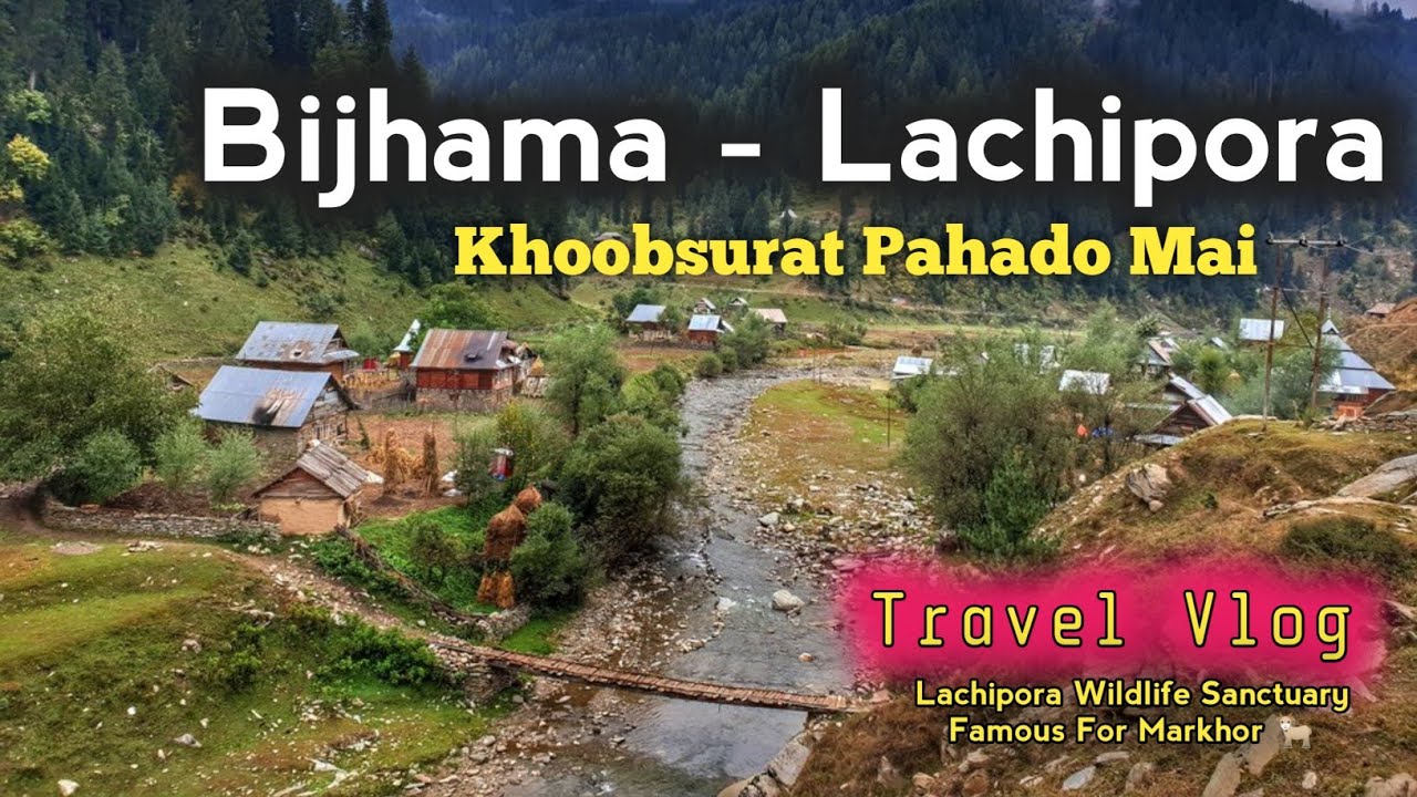 Bijhama - Lachipora Travel Vlog | Itni khoobsurat jagha kabi nhi dekhi hogi 😍