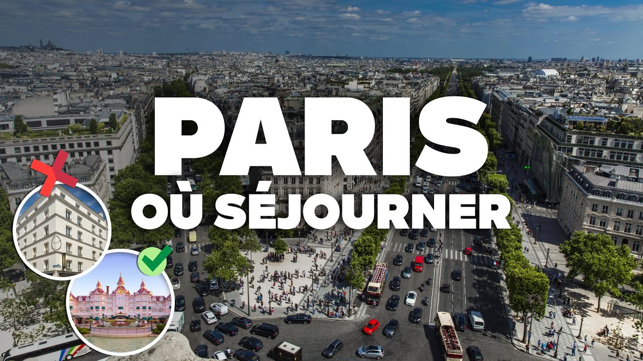 OÙ SÉJOURNER À PARIS! Meilleur quartier et hôtels pas chers!