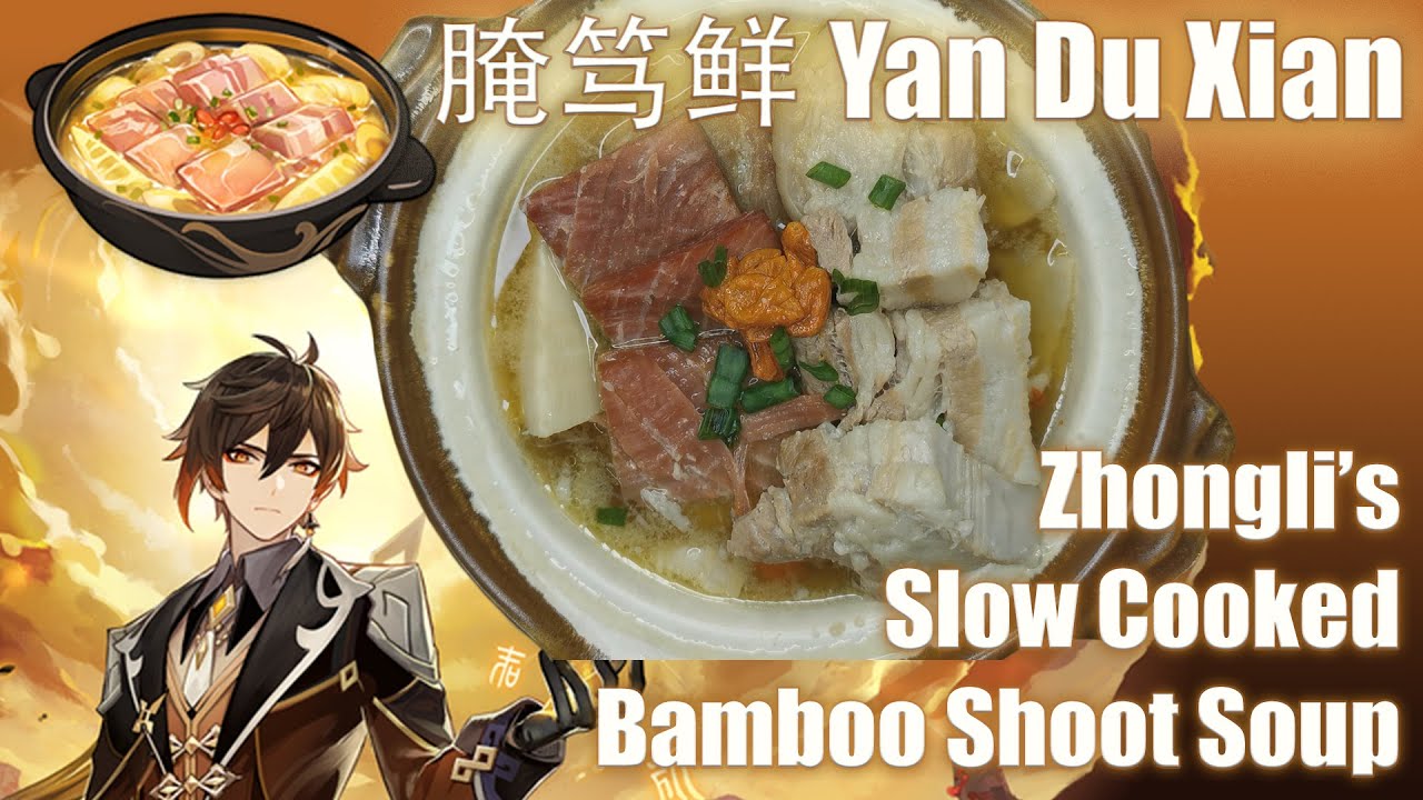 Zhongli's Slow-Cooked Bamboo Shoot Soup — 腌笃鲜 yān dǔ xiān | Genshin Impact Recipe