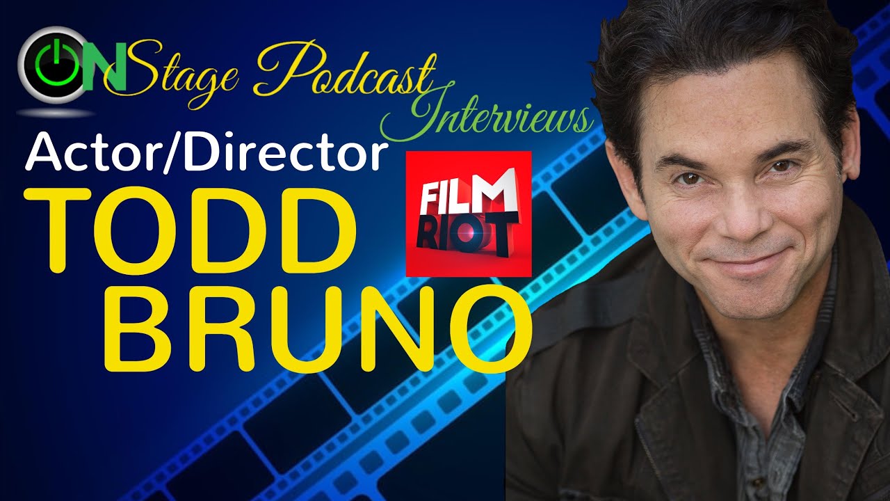 Todd Bruno | Award-winning Actor & Producer | Ep. 84