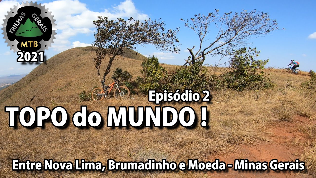 Trilha TOPO do MUNDO (Ep 02) na Serra da Moeda entre Nova Lima, Brumadinho e Moeda. Minas Gerais