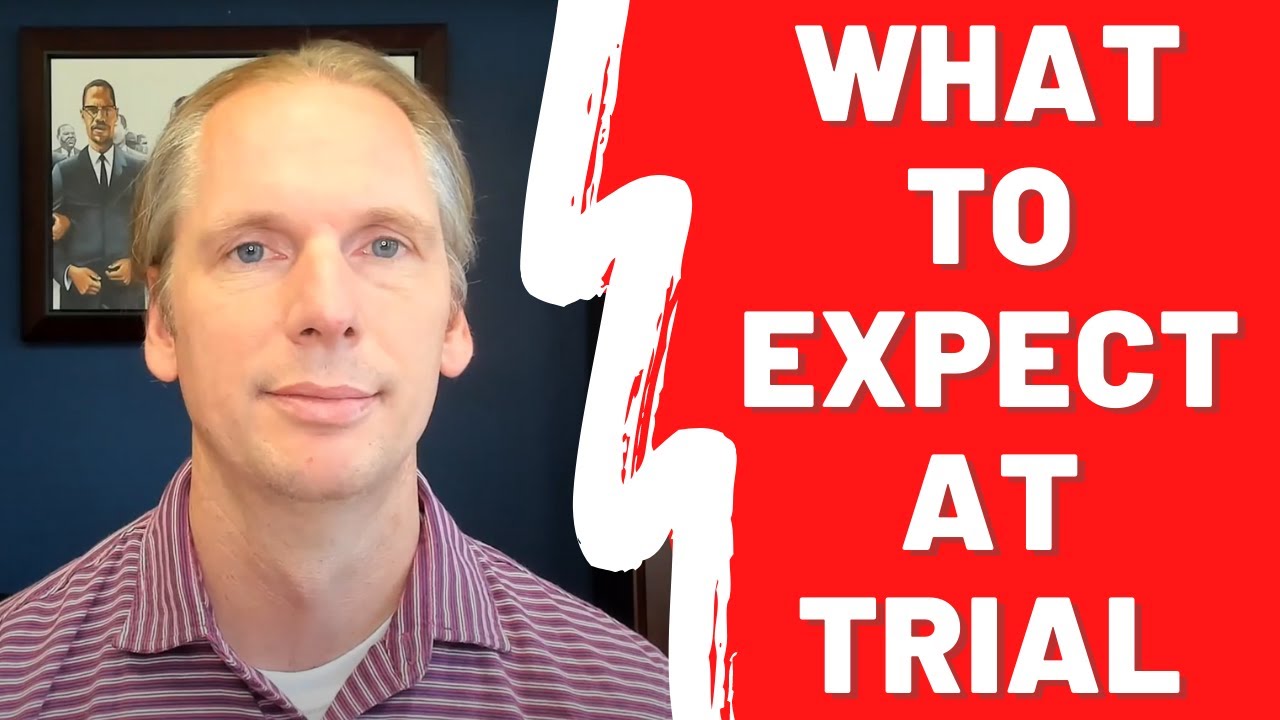 What To Expect At Trial