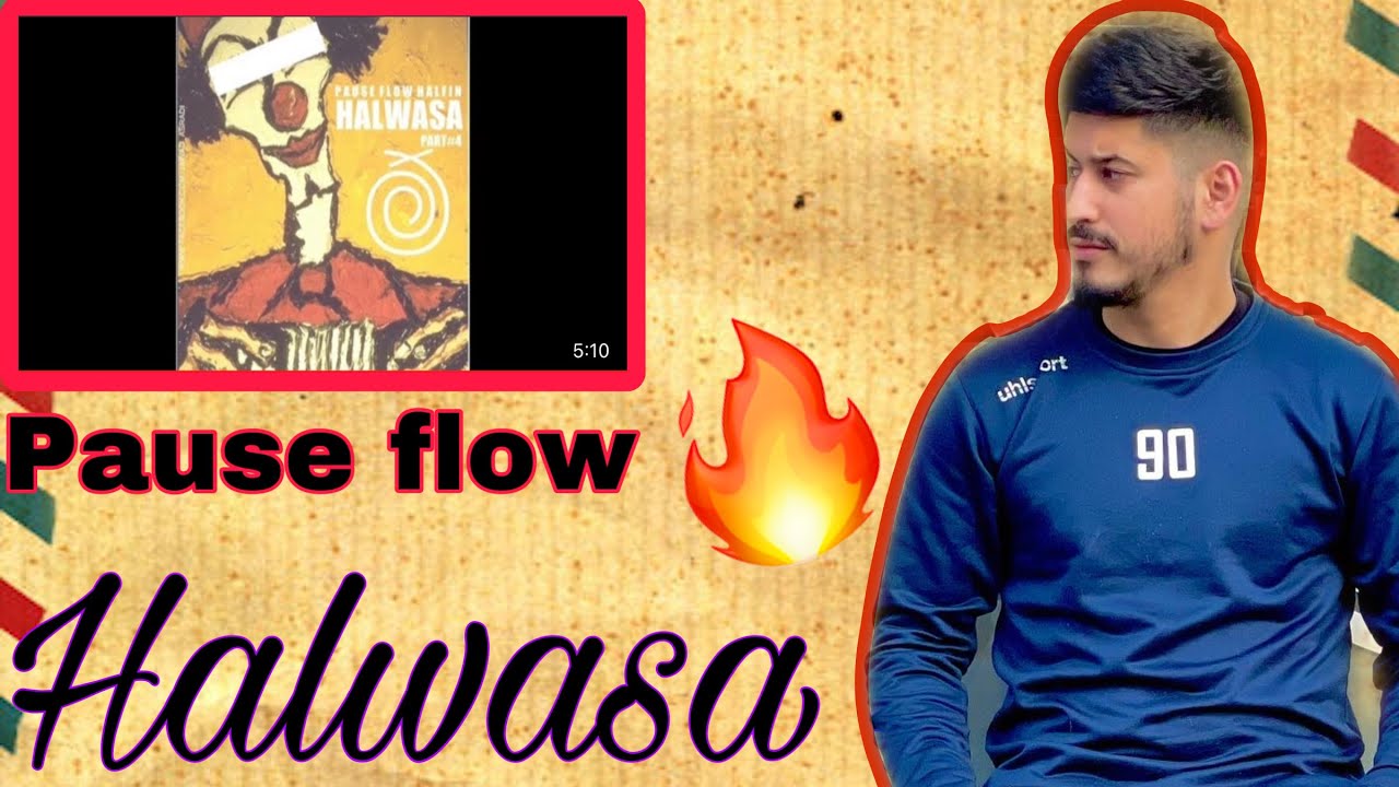 ##Reaction - pause flow - halwasa 4 احسن تراك 🔥🎩