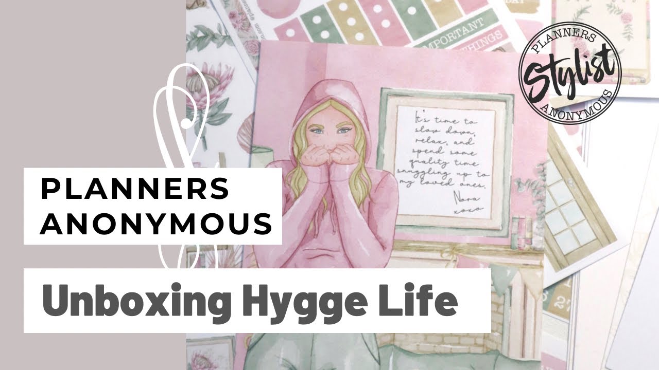 Unboxing Hygge Life by Planners Anonymous
