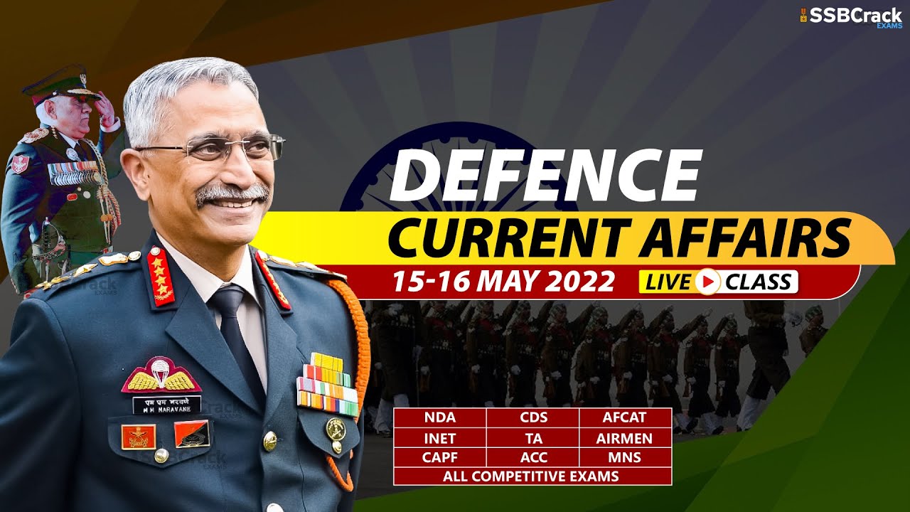 15 - 16 May 2022 Defence Updates | Defence Current Affairs For NDA CDS AFCAT SSB Interview