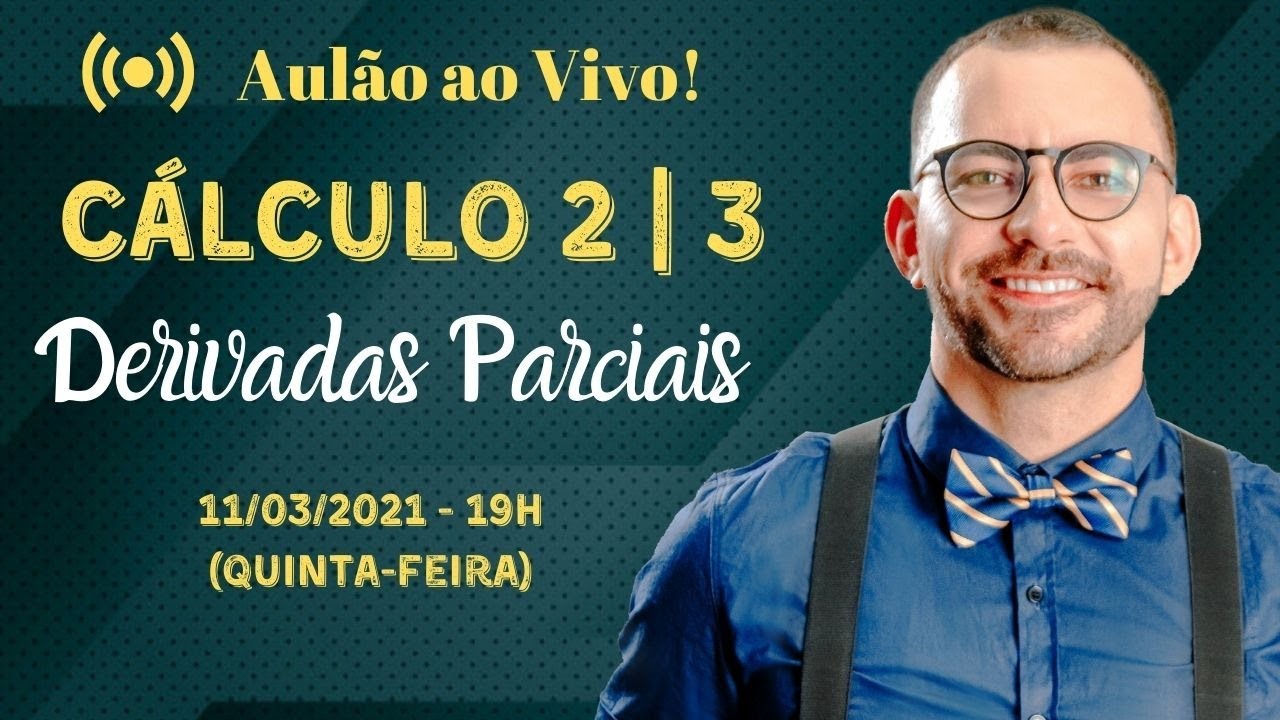Aulão de Cálculo 2-3 Ao Vivo | Derivadas Parciais | Definição, Exercícios e Aplicações.