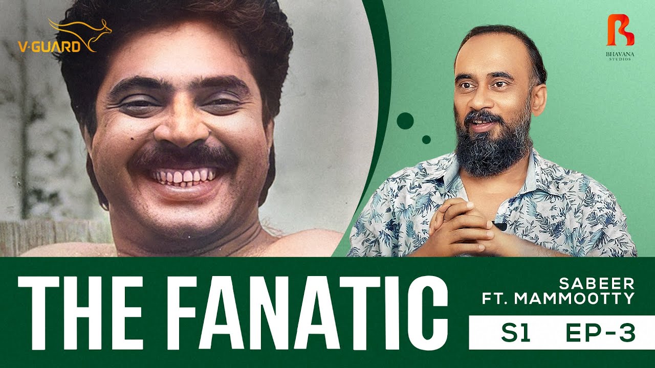 The Fanatic - Sabeer Ft Mammootty | Bhavana Studios | S1 E03