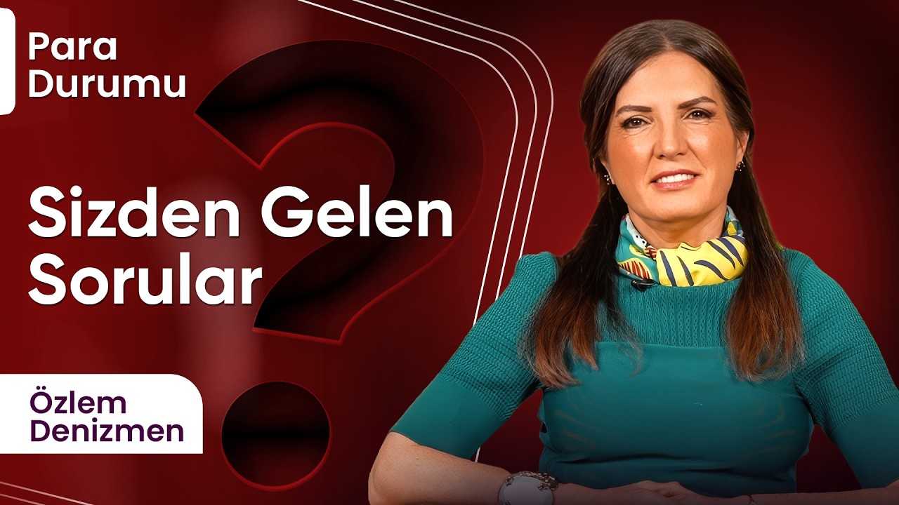 Sizden Gelen Sorular-3 ! I Özlem Denizmen