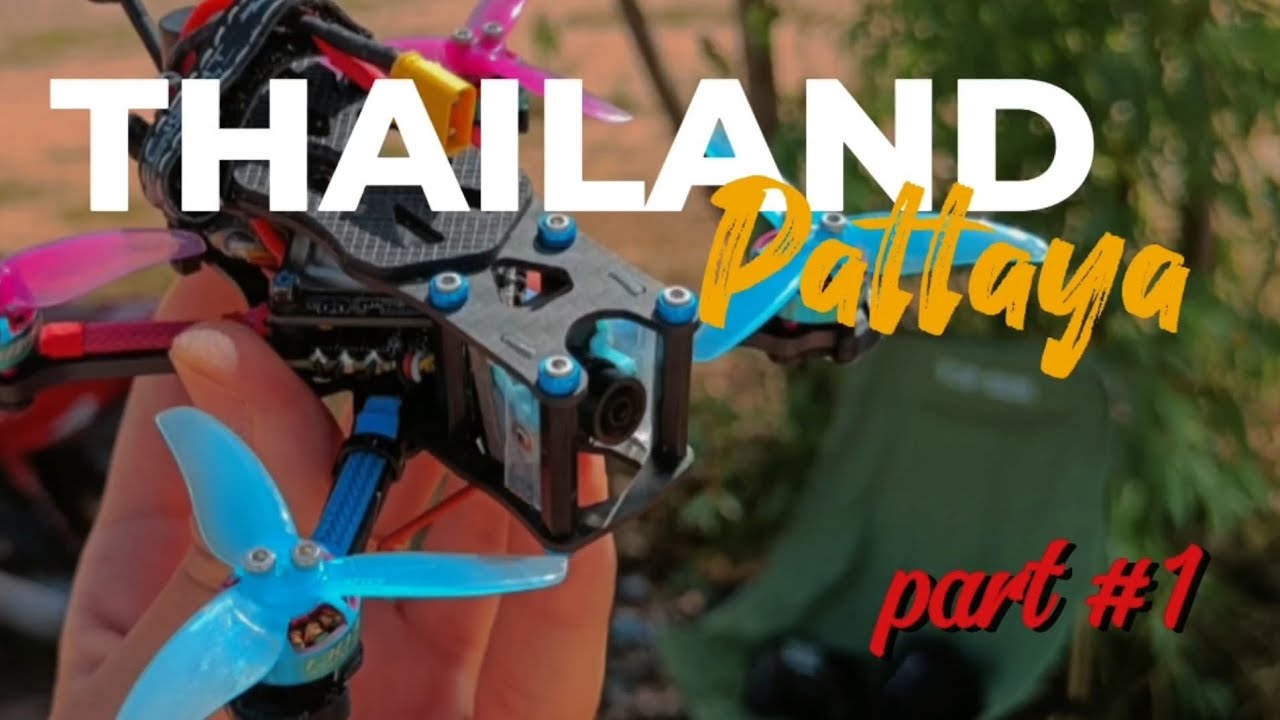FPV Freestyle 🏞️ Thailand Pattaya / part #1