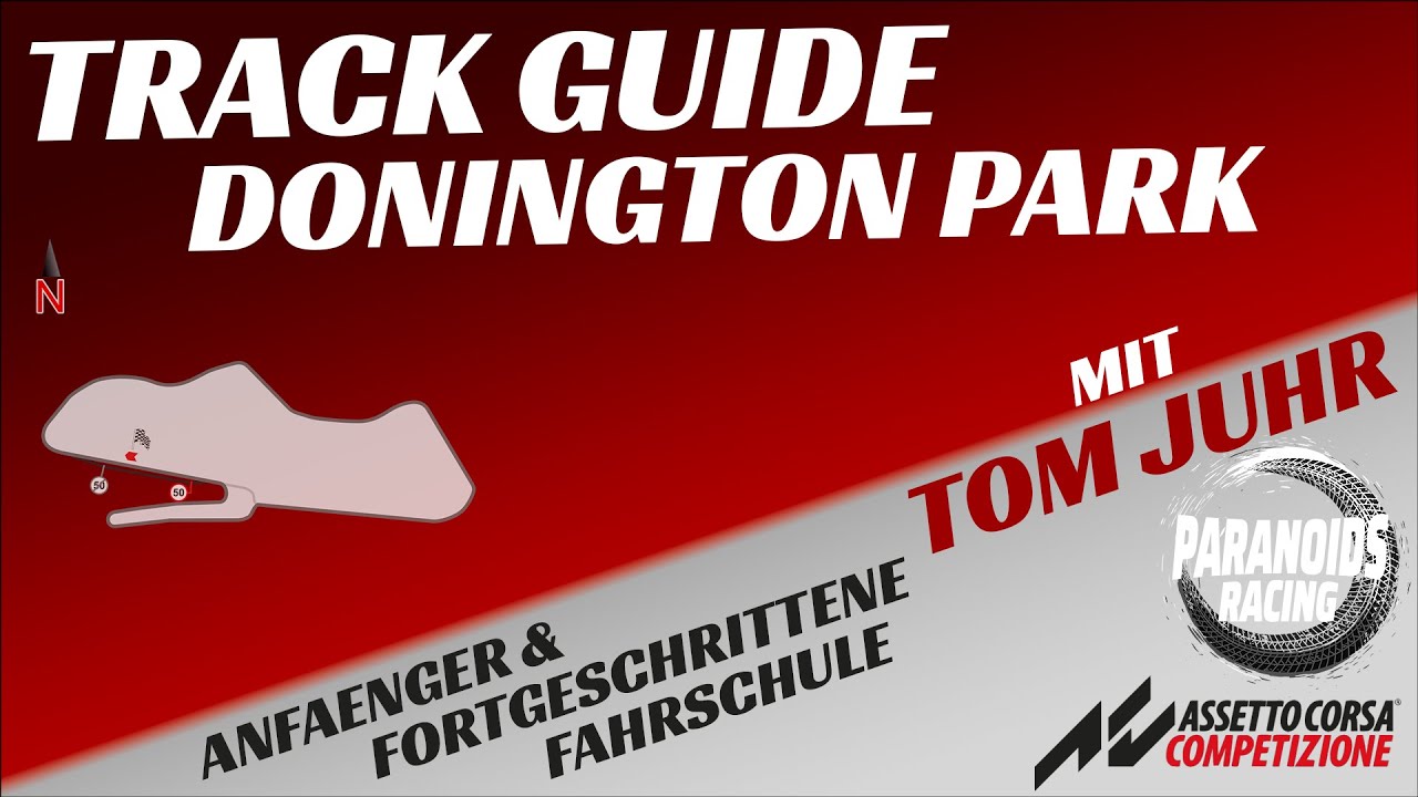 Track Guide Donington Park mit Tom Juhr ★ Assetto Corsa Competizione ★ Paranoids