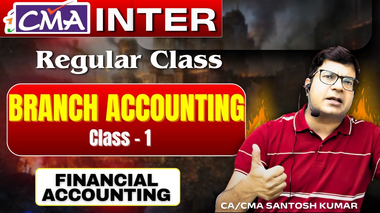 CMA Inter Financial Accounting Concept Booster | Branch Accounting | By CA/CMA Santosh Kumar