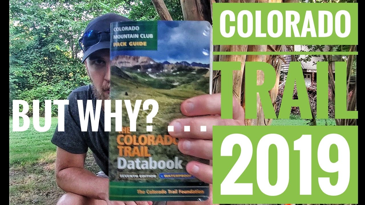 Colorado Trail  2019 - PreTrip Info and Discussion