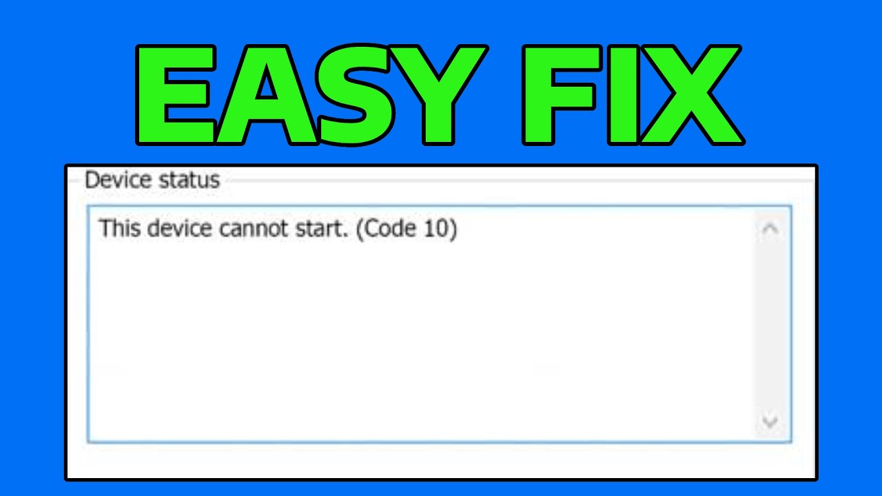 How To Fix This Device Cannot Start (Code 10) Error All Devices