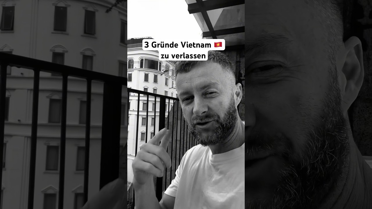 3 Gr&uuml;nde Vietnam 🇻🇳 zu verlassen