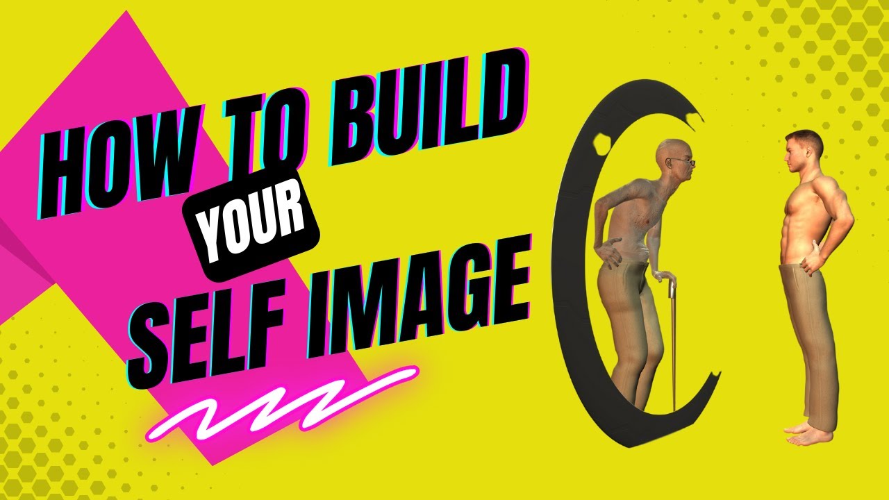 How to Build Self Image