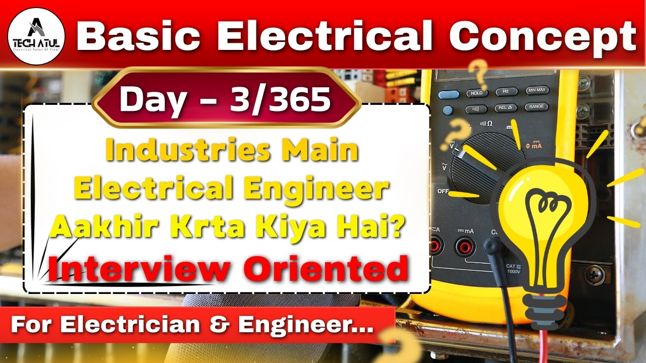 3. Industries Main Electrical Engineer Aakhir Karte kiye hai (Job Role).Day  - 3. Techatul.