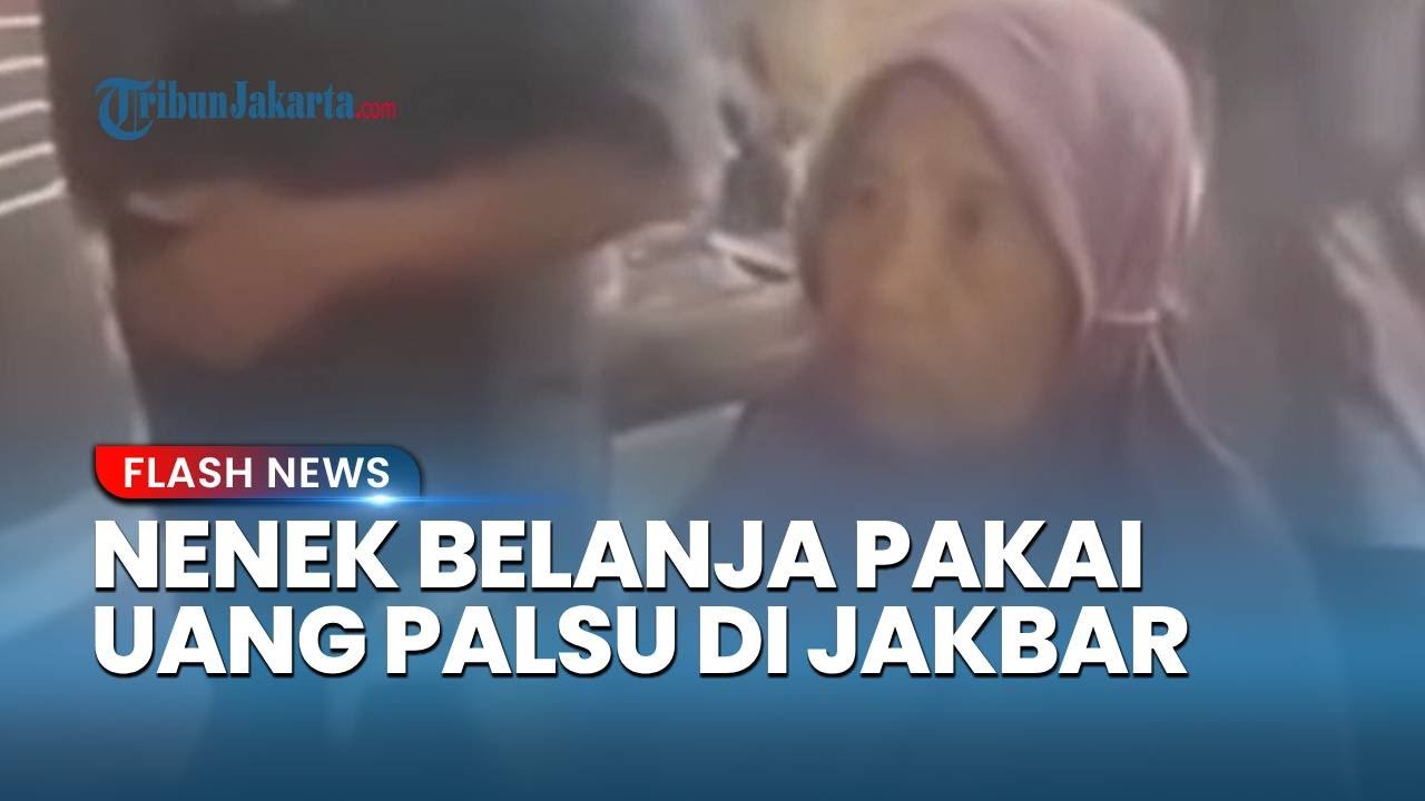 Heboh Nenek Belanja Pakai Uang Palsu di Pasar Patra Jakarta Barat, Ngaku Beli Murah dari Orang Asing