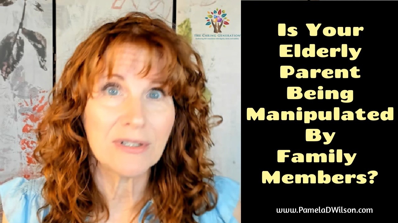 Signs of Elderly Being Manipulated | Is Your Elderly Parent Being Manipulated by Family Members?