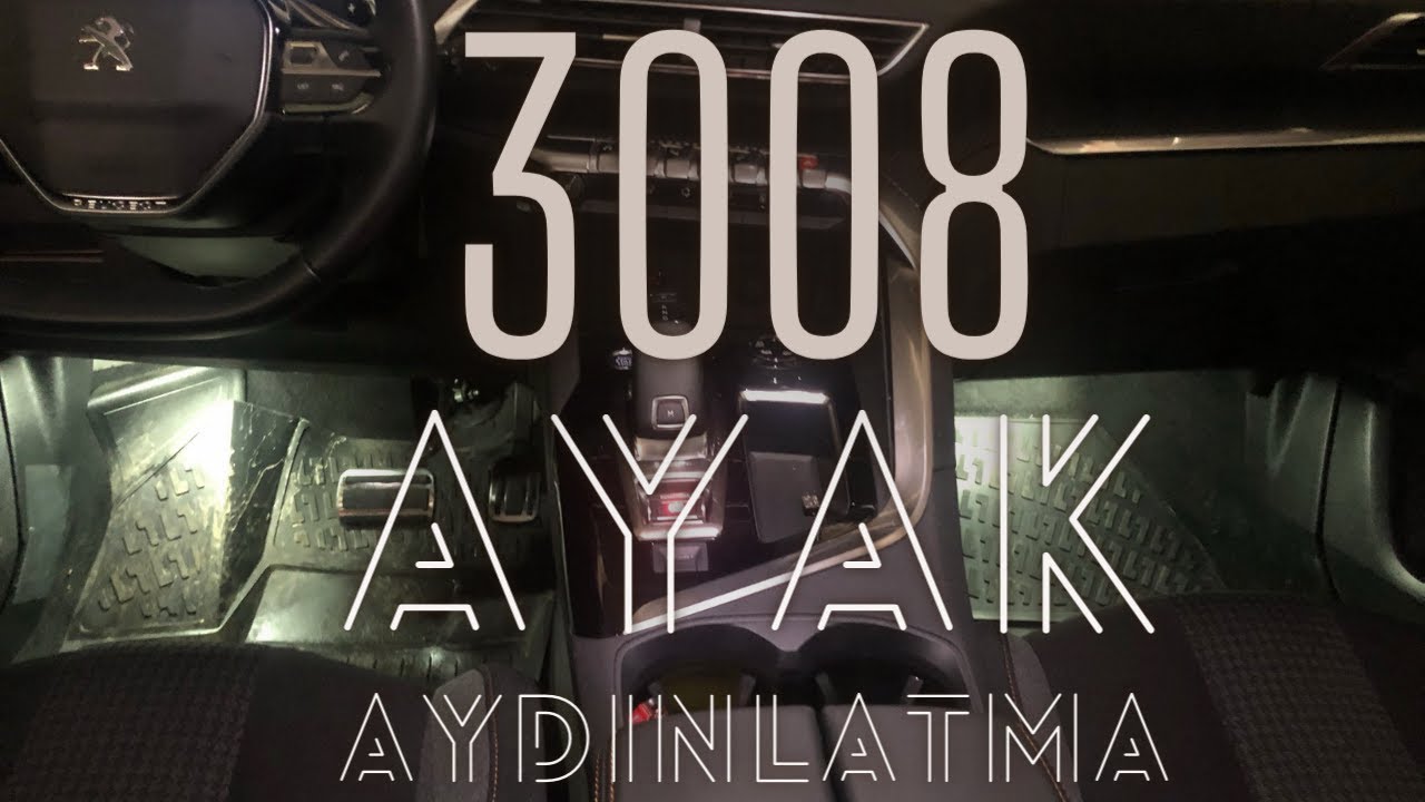 Peugeot 3008 Led Ayak Aydınlatma !