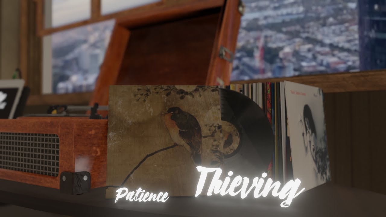 🎼 Thieving - Patience : Lofi, Hiphop and chill beats.