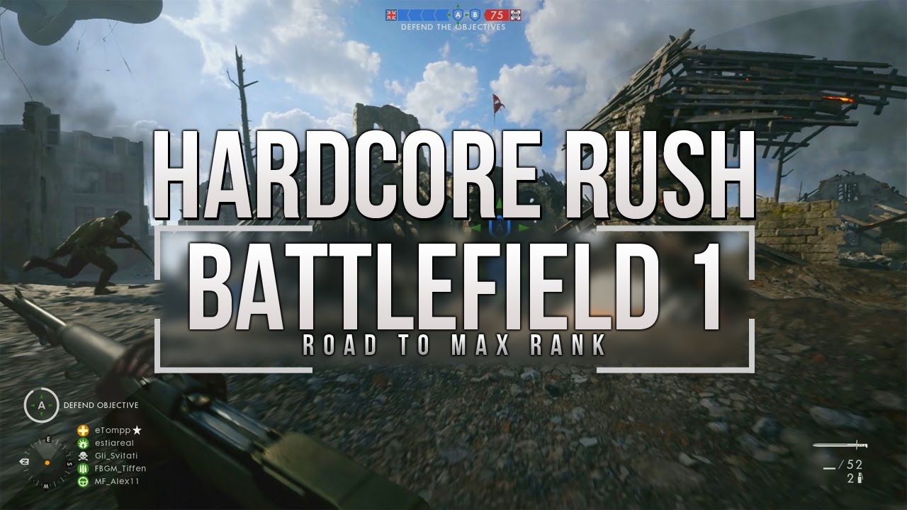 Custom Game Mode: Hardcore Rush :: PS4 Battlefield 1 Road to Max Rank Ep. 81!