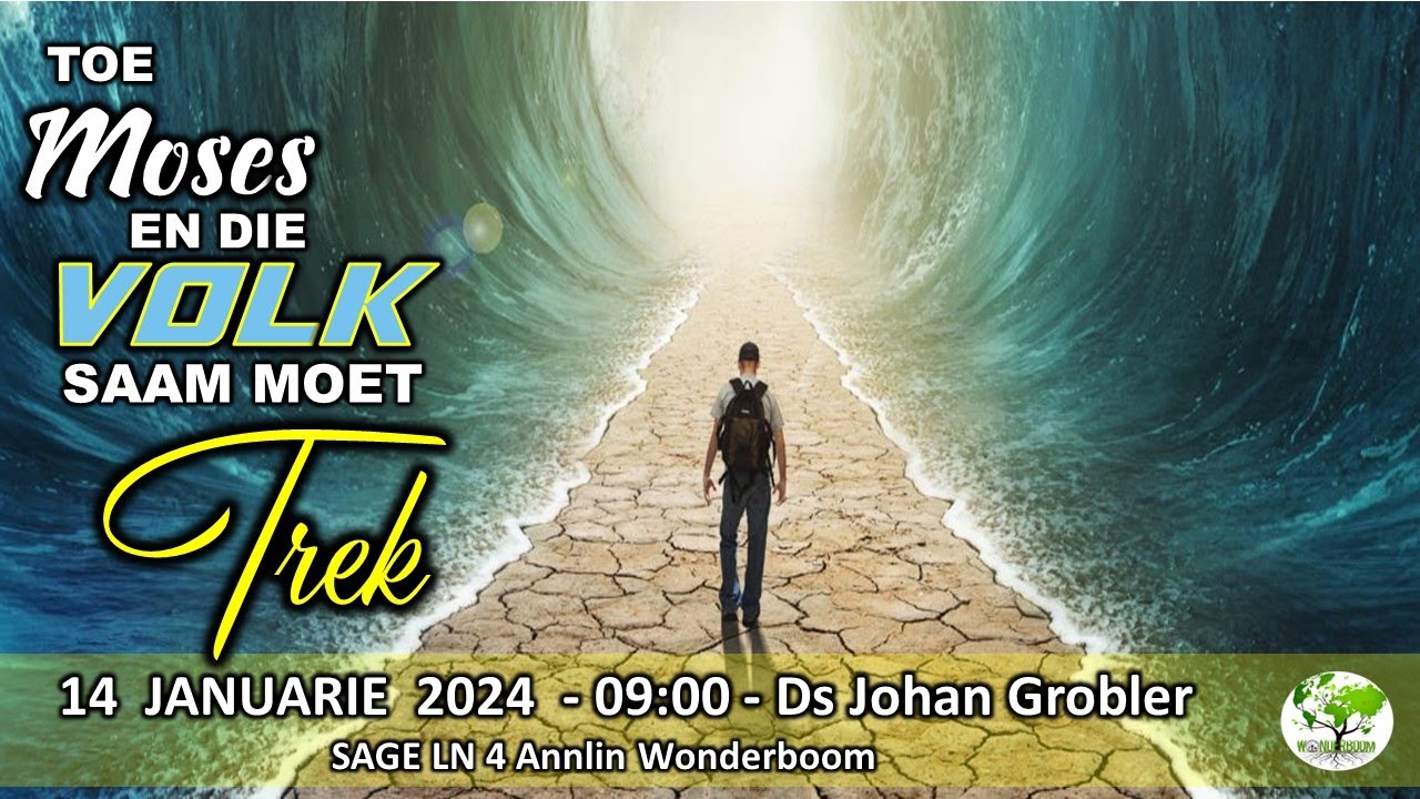 Toe Moses en die volk saam moet trek - Ds Johan Grobler