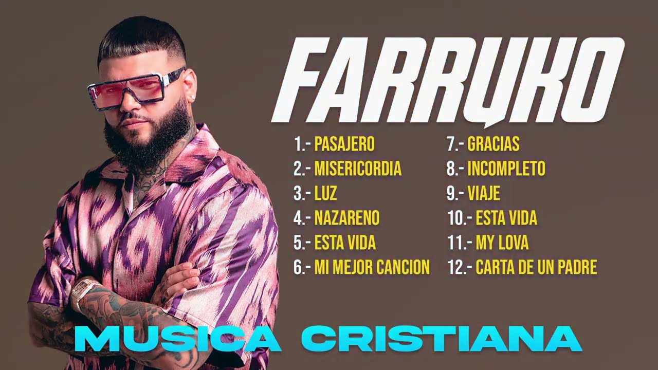 FARRUKO - MUSICA CRISTIANA MIX 2025 TODOS SUS TEMAS CRISTIANOS