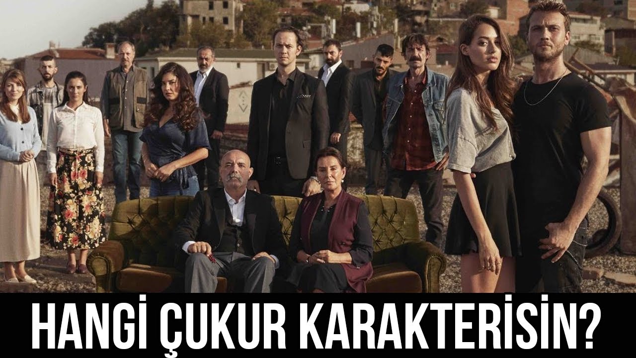 HANGİ ÇUKUR DİZİSİ KARAKTERİSİN? - KİŞİLİK TESTİ!
