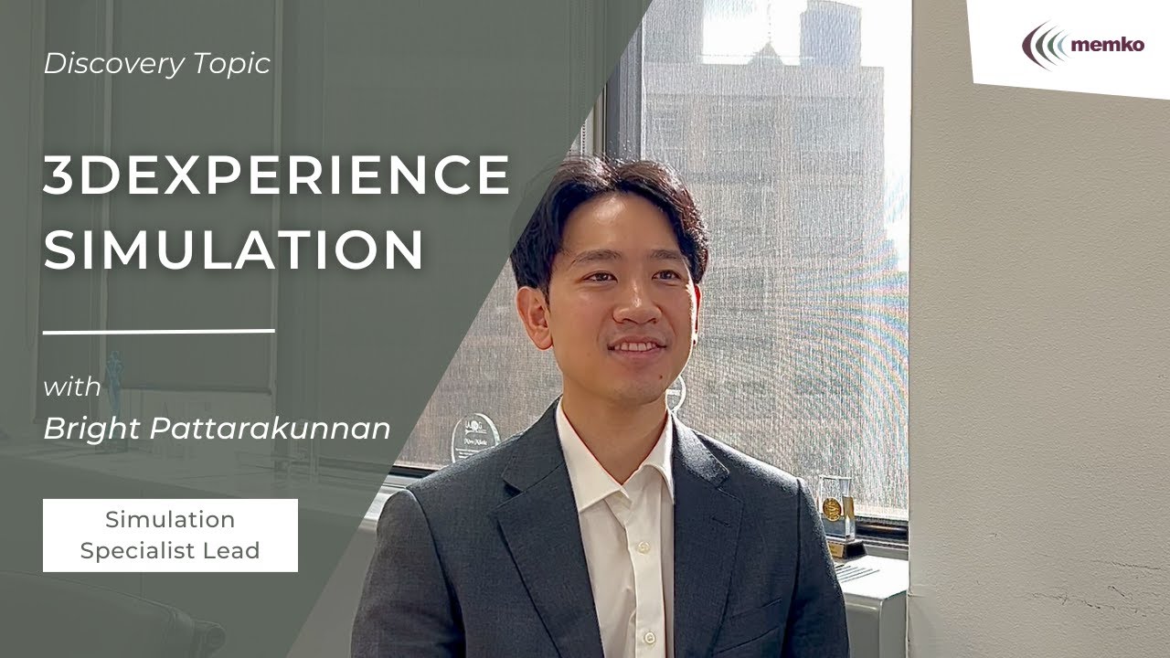 3DEXPERIENCE Simulation | Bright Pattarakunnan | Discover with MEMKO​
