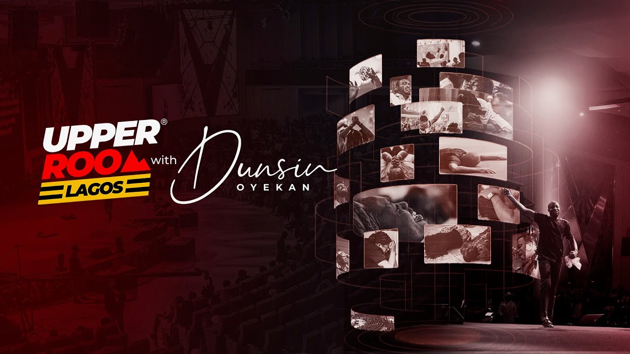 UPPER ROOM LAGOS MAY 2025 - 18TH May.2025 #dunsinoyekan #worship #upperroom