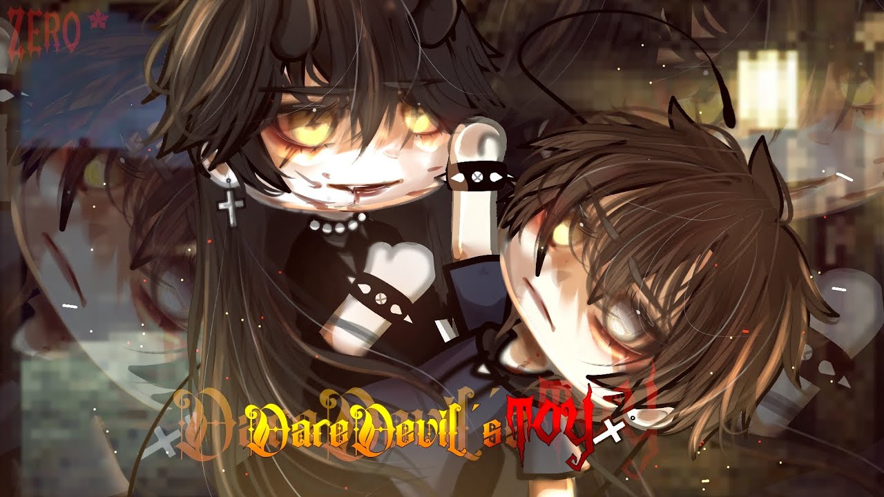 ₊⛦ᴅᴀʀᴇ ᴅᴇᴠɪʟ'ꜱ ᴛᴏʏ♱⋆༉‧₊˚. [ || BL/ GAY  || Gacha life || LGBTQ+ || GLMM || 13+ ]