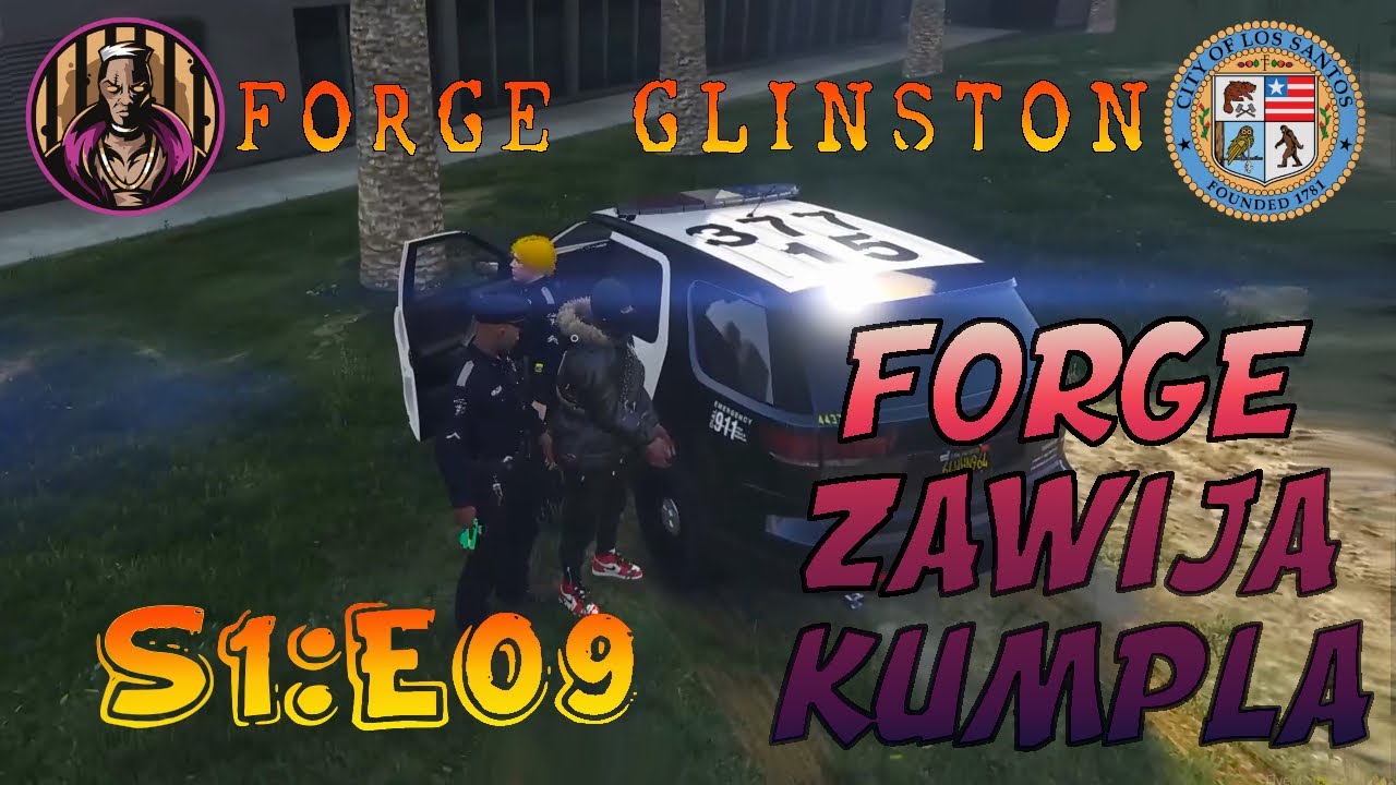 FORGE GLINSTON -  FORGE ZAWIJA KUMPLA | S1:E09 | PELCU | GTA RP | REALMRP | LSPD |