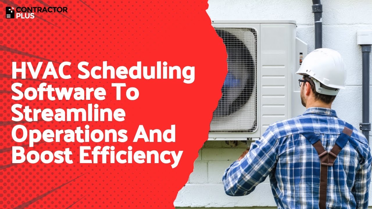 HVAC Scheduling Software To Streamline Operations And Boost Efficiency