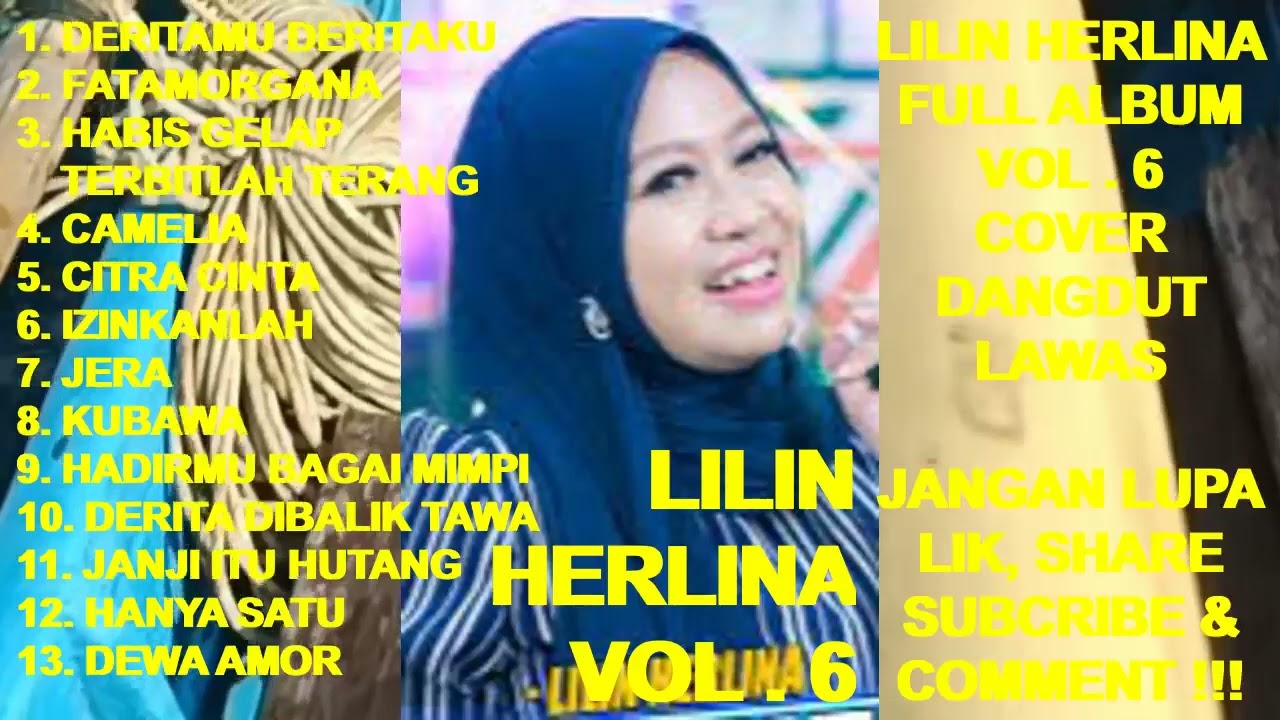 LILIN HERLINA Full Album Vol. 6 - Deritamu Deritaku ! Fatamorgana ! Habis Gelap Terbit Terang (cover