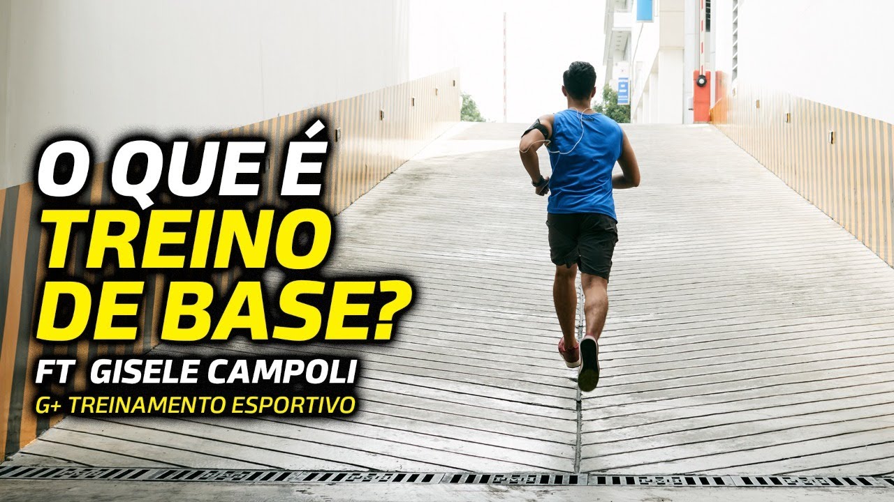 O QUE &Eacute; TREINO de BASE? ft. Gisele Campoli | G+ Treinamento Esportivo