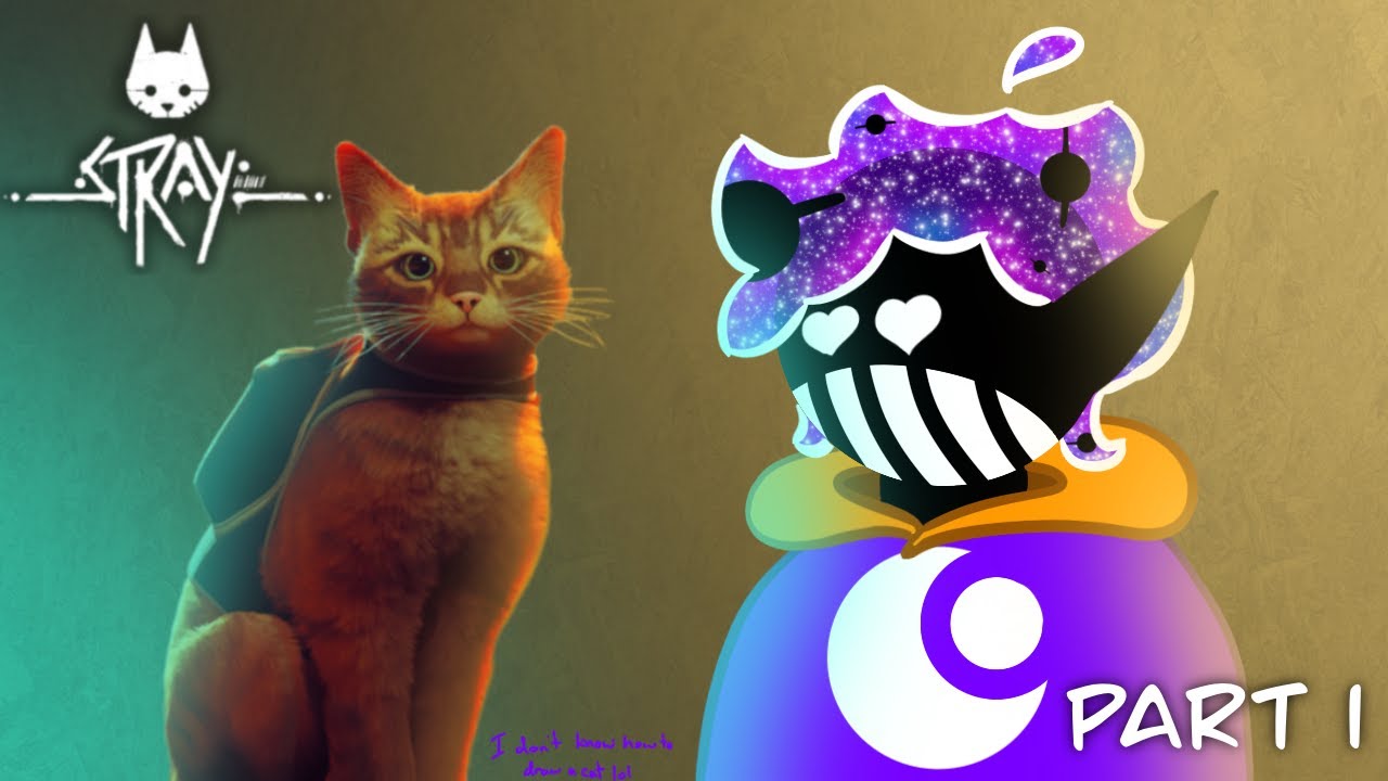 Probably One Of The Cutest Games Ever || Stray || PT 1