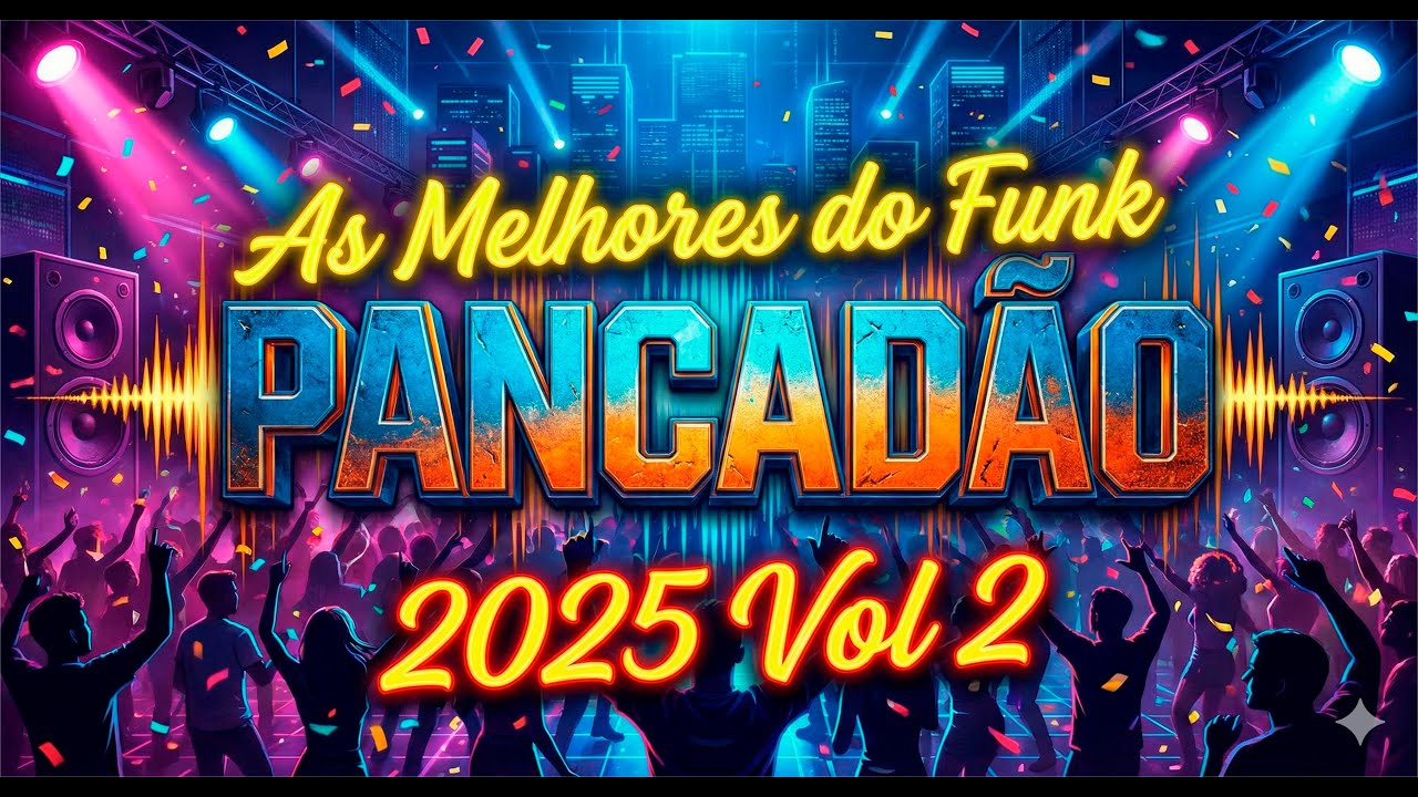 As Melhores do Funk Pancadao 2025   Vol  2 - #ejamusic69
