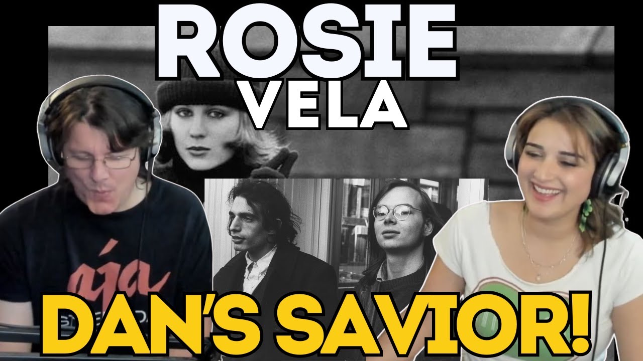 SHE SAVED STEELY DAN!!! | ROSIE VELA - Magic Smile | FIRST TIME COUPLE REACTION | The Dan Selection