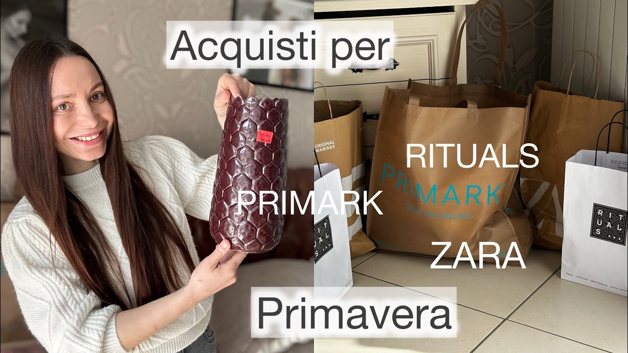 Acquisti per casa, vestiti, beauty | PRIMARK , ZARA , RITUALS