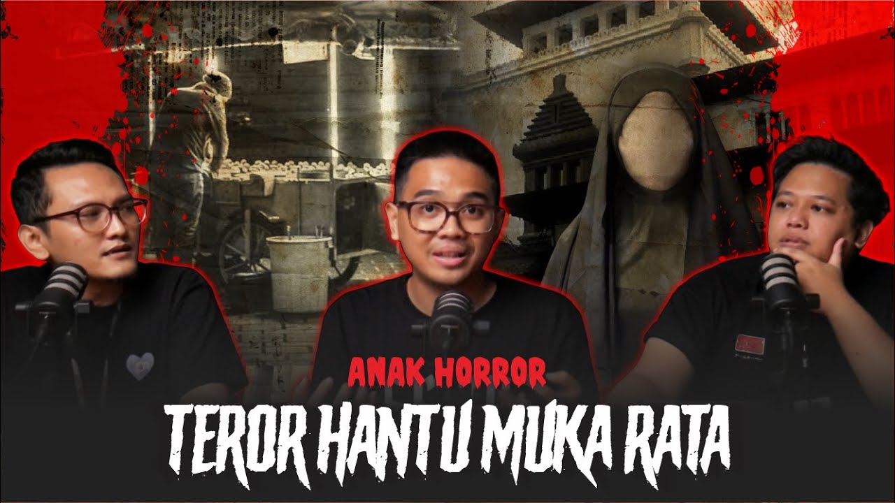 Mengungkap Mitos Hantu Muka Rata - Anak Horror Urband Legend pilot episode