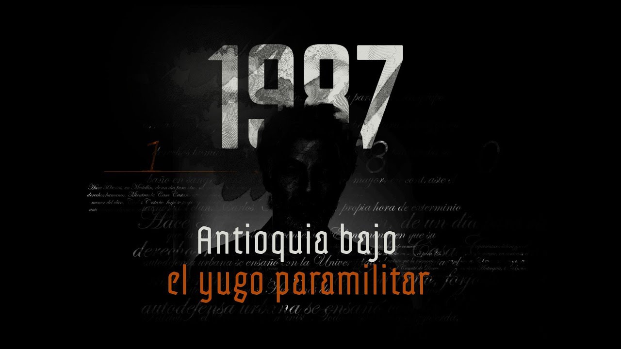 1987: Antioquia bajo el yugo paramilitar | El Espectador