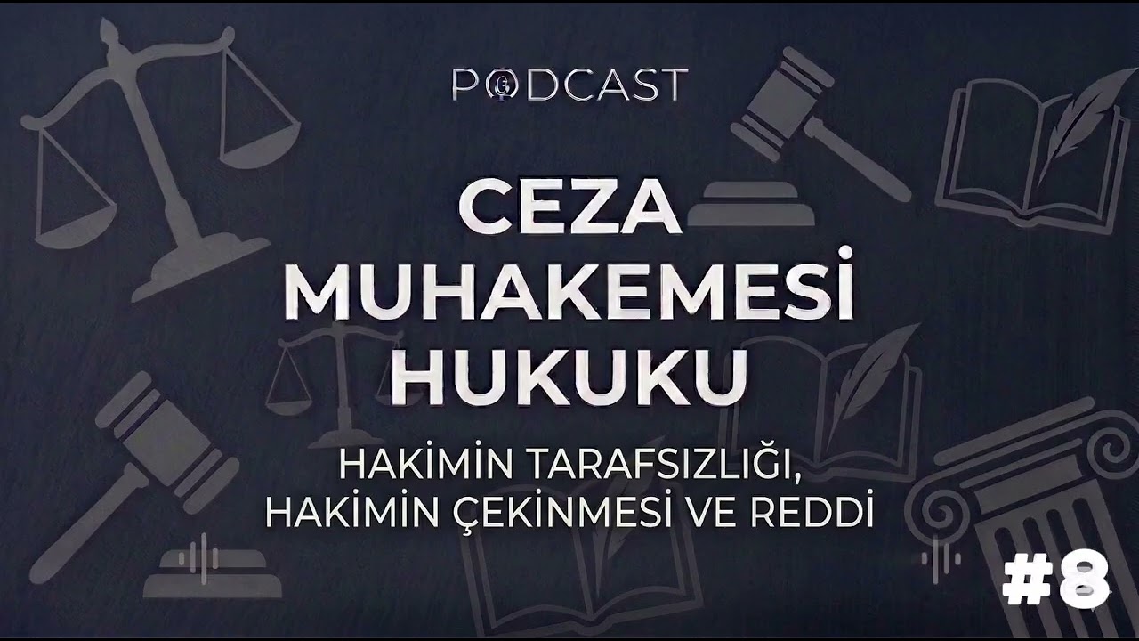 Ceza Muhakemesi Hukuku 8. Podcast