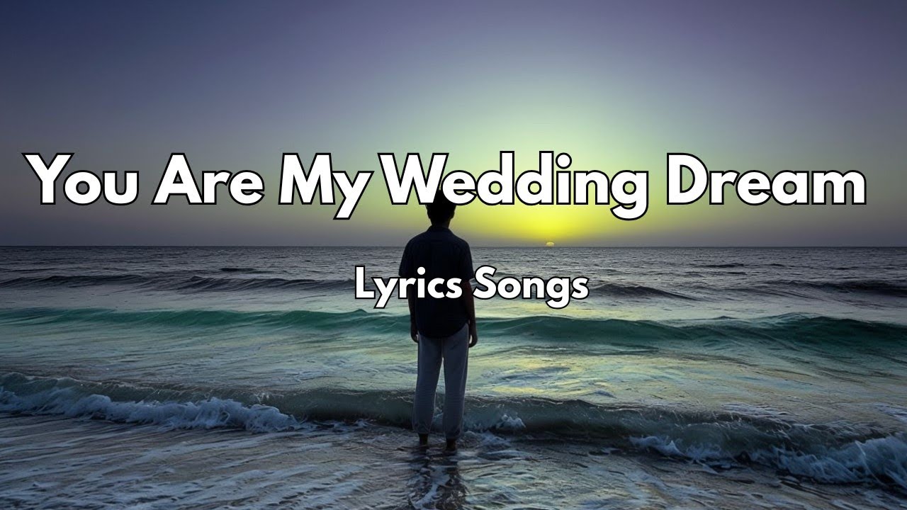 You Are My Wedding Dream💋|New Love Romantic🎶  English (Lyrics) Songs 2026💐