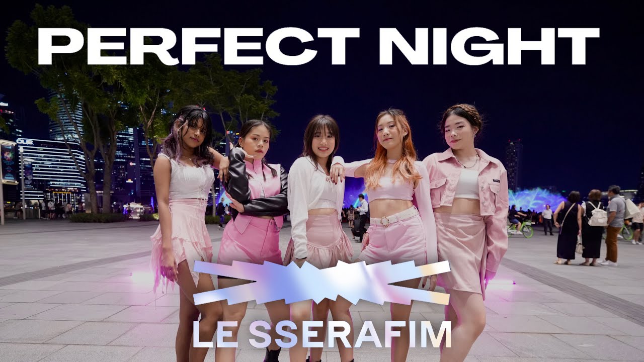 [KPOP IN PUBLIC / ONE TAKE] LE SSERAFIM (르세라핌) 'Perfect Night' | THE BREAKFAST KAKIS SINGAPORE