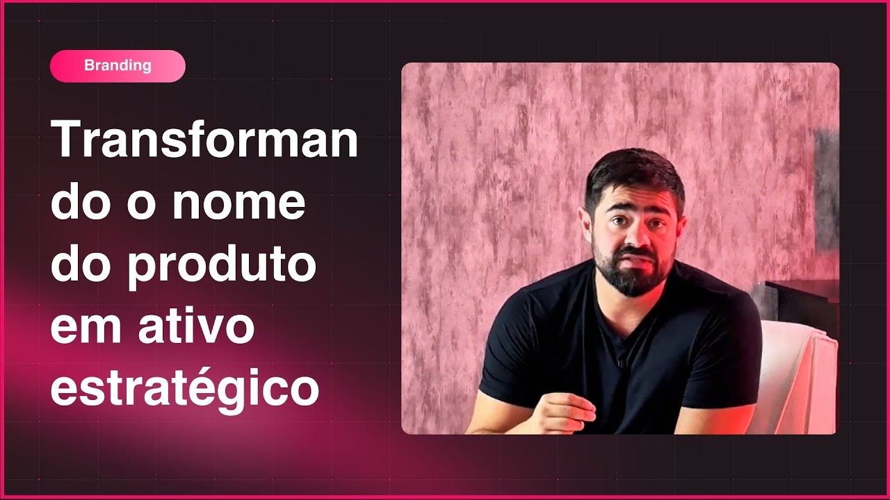 Transformando o nome do produto em ativo estratégico
