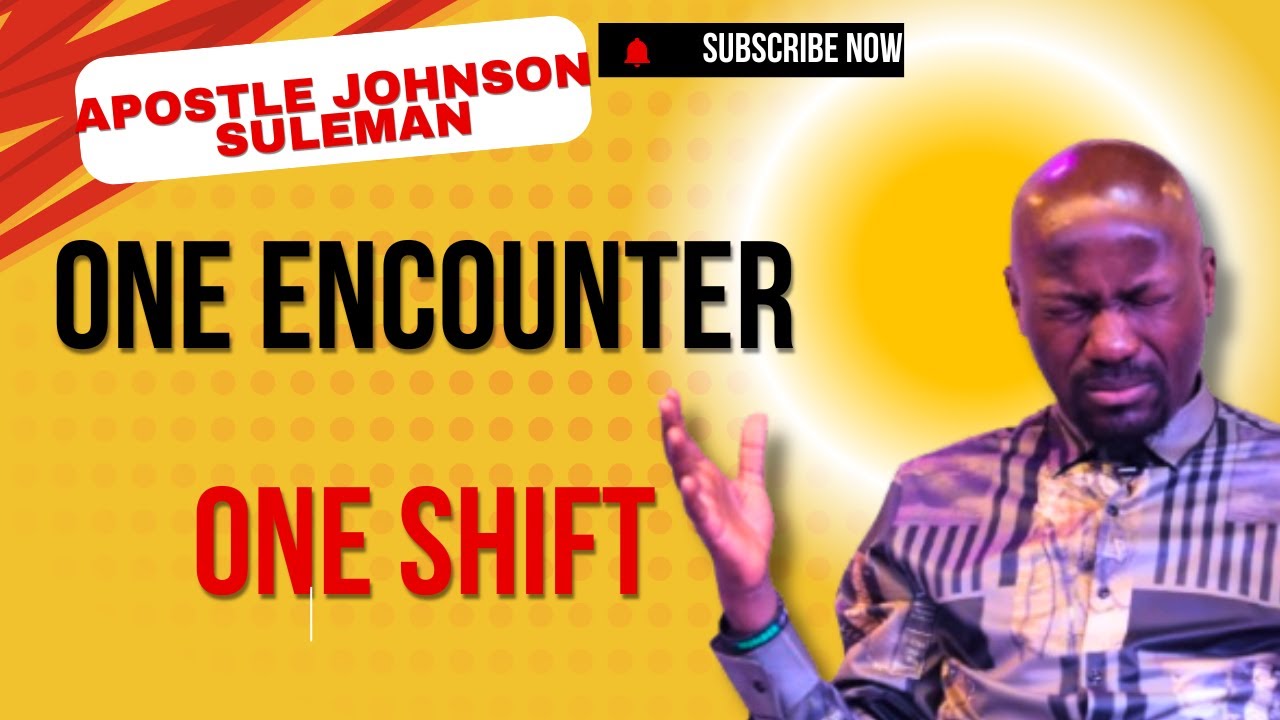 THE ENCOUNTER THAT ENDED YEARS OF STRUGGLE BY APOSTLE JOHNSON SULEMAN